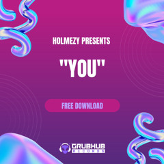 HOLMEZY - YOU (FREE DOWNLOAD)