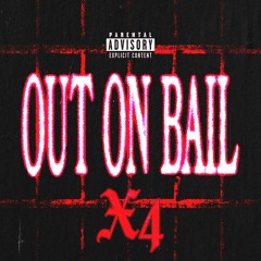 "Out On Bail"