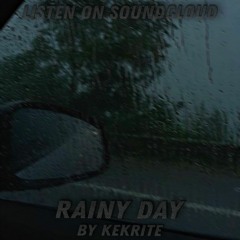 Kekrite - Rainy Day