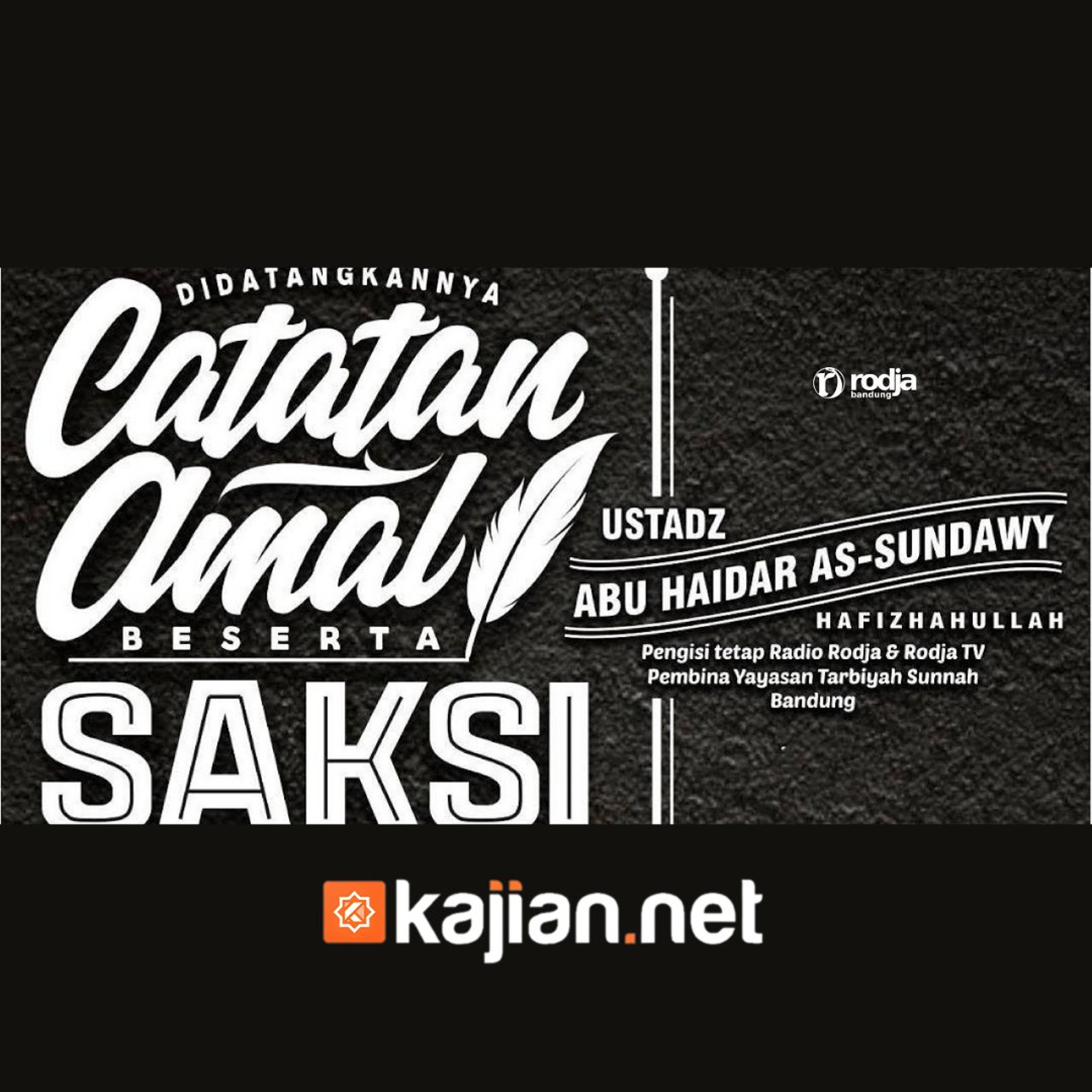 Didatangkannya Catatan Amal dan Saksi-Saksi (Kitab Tauhid) - Ustadz Abu Haidar As Sundawy episode artwork