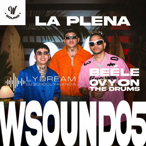 La Plena - W Sound, Beéle, Ovy On The Drums (Extended) 99bpm ¡Filter Pitch Copy!