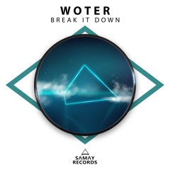 WoTeR - Break It Down (SAMAY RECORDS)