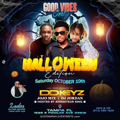 GOOD VIBES ONLY TAMPA OCT 19TH LIVE  @JOJOMIXTHEPRO