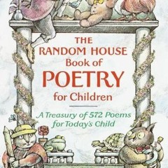 (PDF) Download The Random House Book of Poetry for Children BY Jack Prelutsky