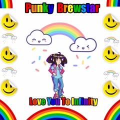 Punky Brewstar Love You To Infinity