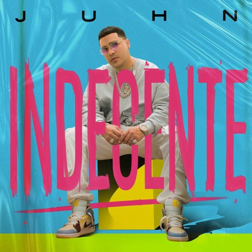 Juhn - Indecente
