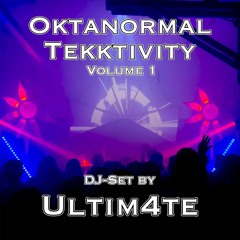 ULTIM4TE @ Oktanormal TEKKTIVITY 25.03.22 [DJ-Set]