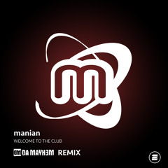 Welcome to the Club (Da Mayh3m Remix)