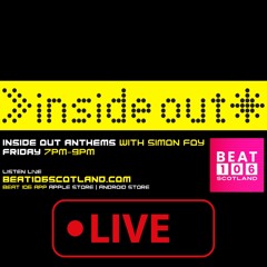 Inside Out Anthems on Beat 106 Scotland with Simon Foy 251024 (Hour 1)