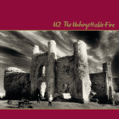 U2 - The Unforgettable Fire (Remastered 2009)