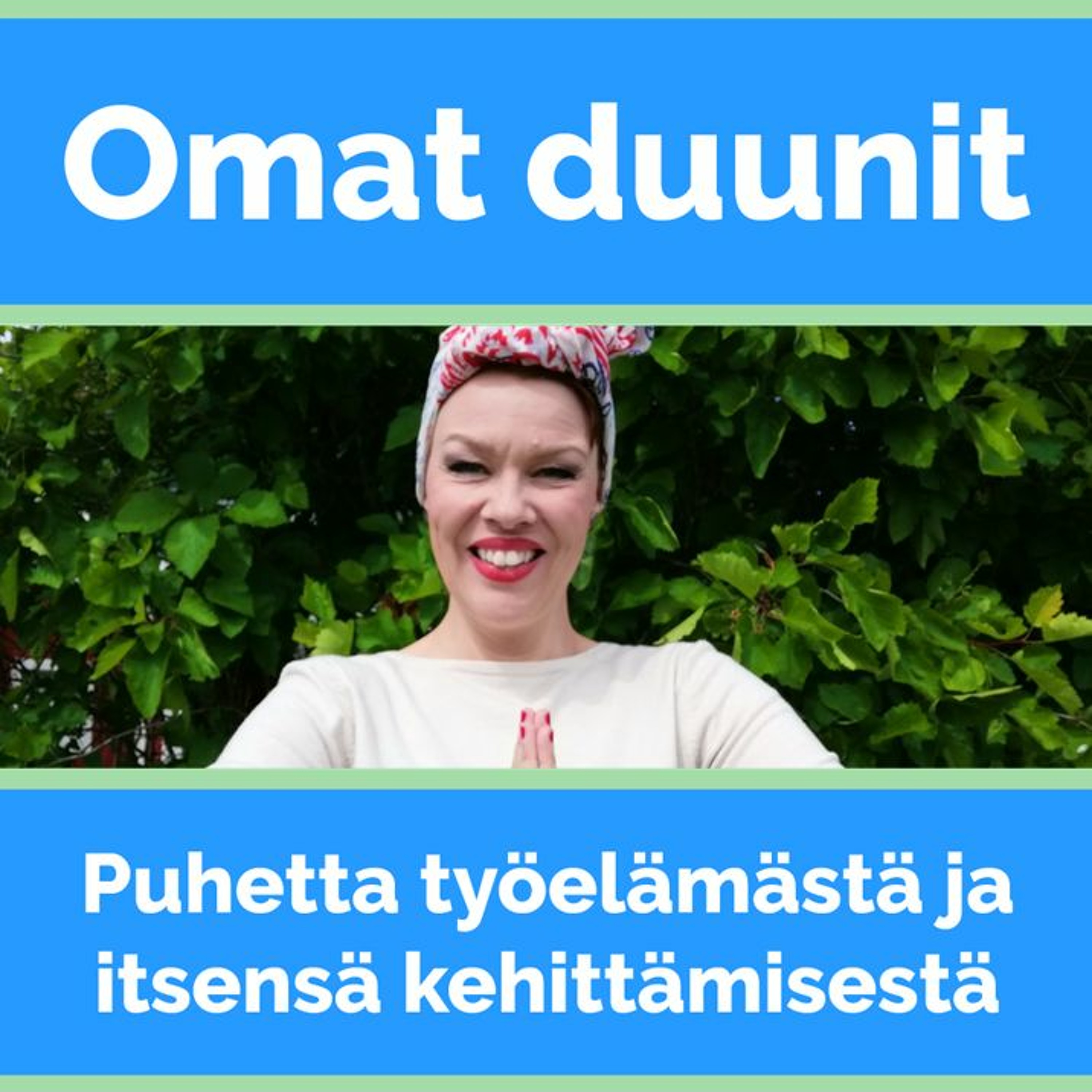 Omat duunit podcast