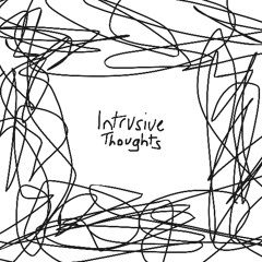 Intrusive Thoughts