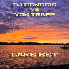 DJ Genesis vs Von Trapp - Lake Set