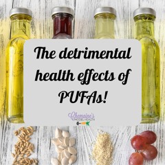 #322 Polyunsaturated fatty acids are poisoning your body!