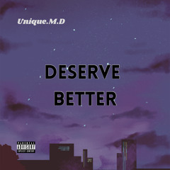 Deserve Better