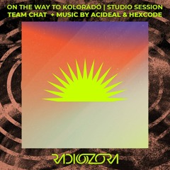 Kolorado Team Chat | On The Way To Kolorádó Festival 2021 - Studio Session | 03/06/2021