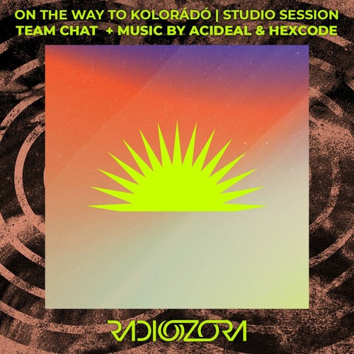 Kolorado Team Chat | On The Way To Kolorádó Festival 2021 - Studio Session | 03/06/2021