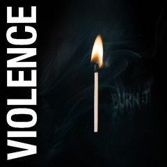 Violence - Burn It (Original Mix)