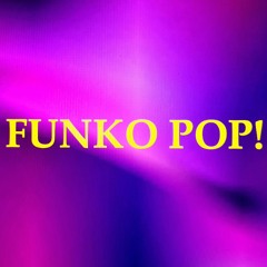 FUNKO POP