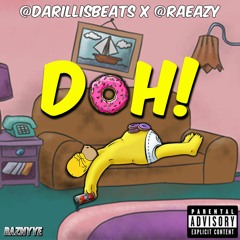 RaEazy x DarillisBeats - Doh! (#PhillyClub #RochesterClub)