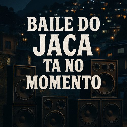 Baile do Jaca Ta no Momento