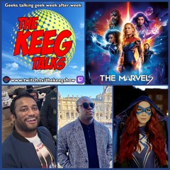 "The Marvels"- The Keeg Talks ep927