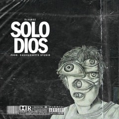 ALVAREZ - SOLO DIOS
