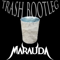 Marauda - Trash (D00D BOOTLEG)
