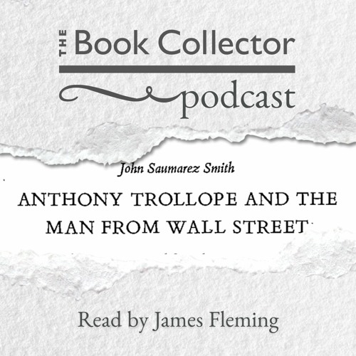 Anthony Trollope and the Man from Wall Street, by John Saumarez Smith