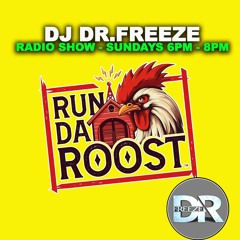 Dj Drfreeze Radio Show (NO.4) on Run Da Roost Radio - Every Sundays 6pm - 8pm uk time