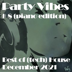 Party Vibes #8 (Tech)House [Crazibiza, Idris Elba, Low Steppa, Piero Pirupa, Re-Tide, Dilby & more]