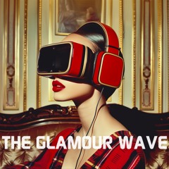 THE GLAMOUR WAVE