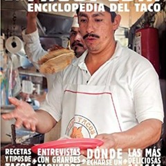 #^R E A D^ La tacopedia. Enciclopedia del taco (Spanish Edition) [DOWNLOADPDF] PDF