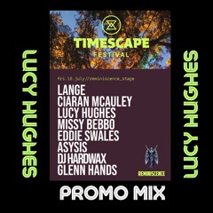 Lucy Hughes - Promo Mix for Timescape - 18th July 2025