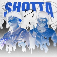 SHOTTA 2 - TEUYUNGBOY, DANGRANGTO (RMX BY HUNGP0_)