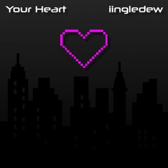 iingledew - Your Heart