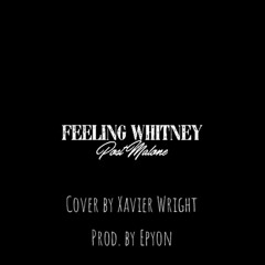 Post Malone Feeling Whitney (Cover)