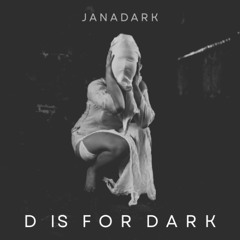 DJ JanaDark - D is for Dark