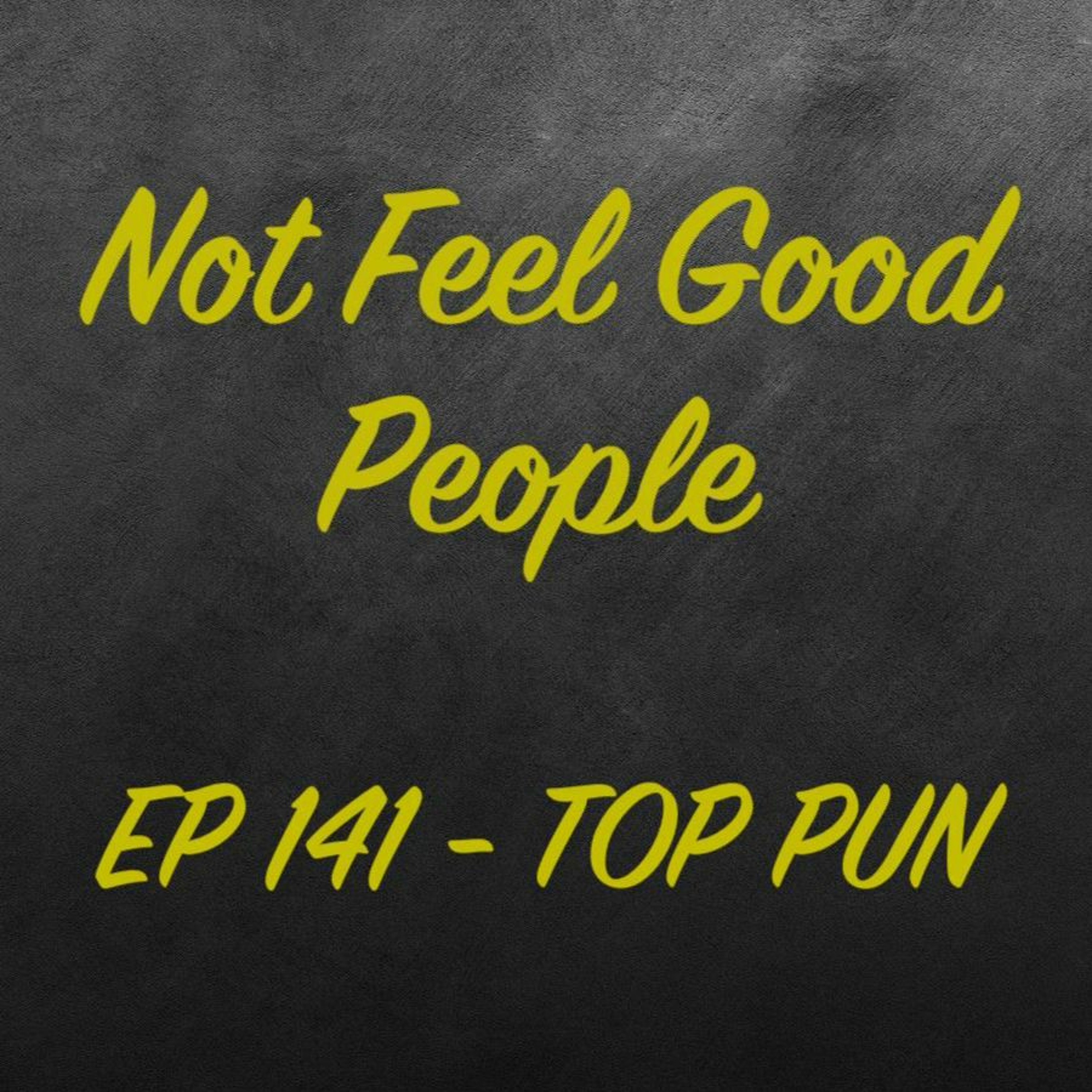 EP 141 - TOP PUN episode artwork