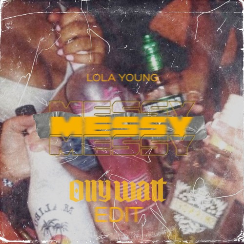Messy - Lola Young (Olly Watt Edit)