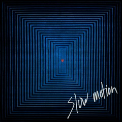 Slow Motion