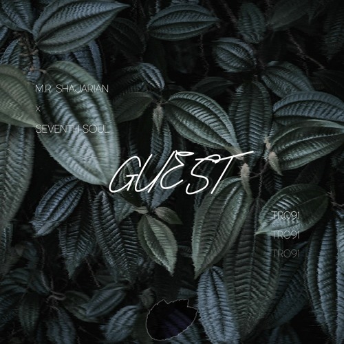 M.R. Shajarian & Seventh Soul - Guest [TR091 - GUEST - SNIPPET]