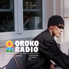 Healing Session w/TOGO - OROKO 08.11.24