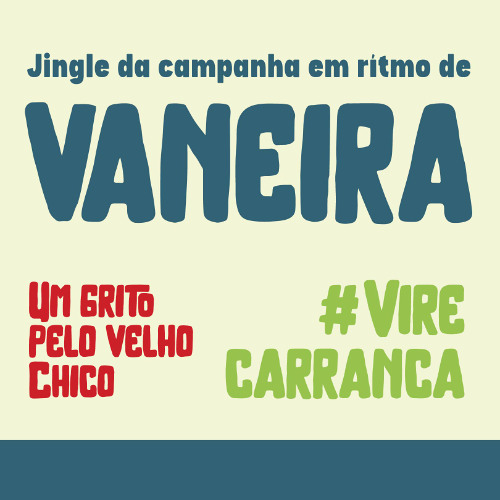 Jingle (Vaneira) - 'Vire Carranca 2025: Um Grito pelo Velho Chico'