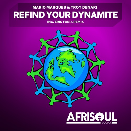 Mario Marques & Troy Denari - Refind Your Dynamite (Original Mix)