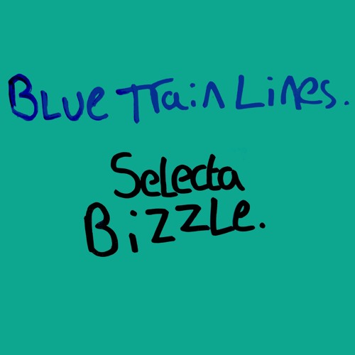 Blue Train Lines ( Mount Kimbie x King Krule  Selecta Bizzle bootleg )