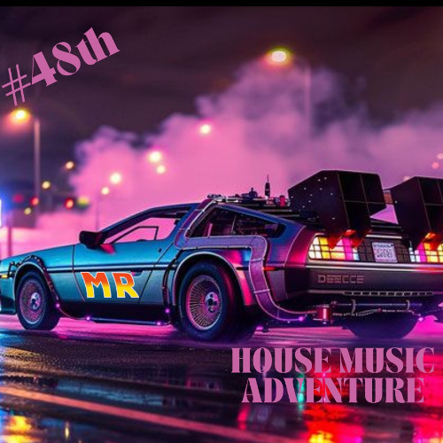 #48th House Music Adventure - 128bpm - Best of Stuart Ojelay Mashups - TaReeV - NeeVald