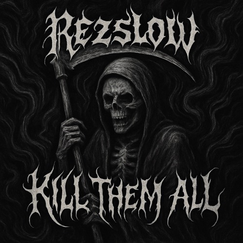 RezSlow - Kill Them All (intro)