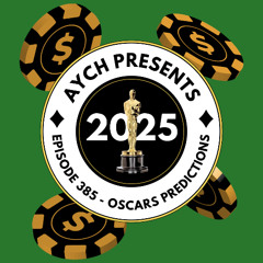 Episode 385 - Oscars Predictions 2025