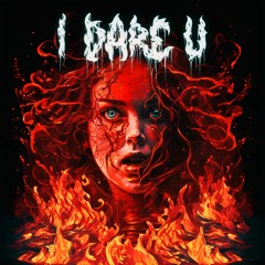 I Dare U